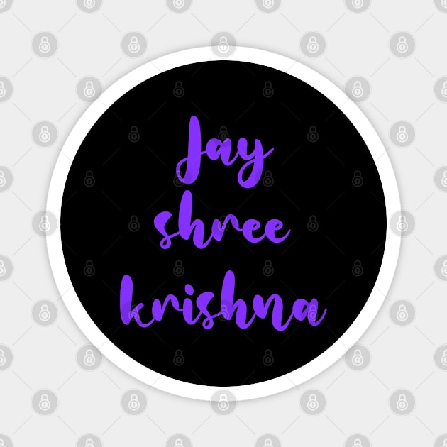 Jai shree krishna for Krishna lovers Magnet by Spaceboyishere